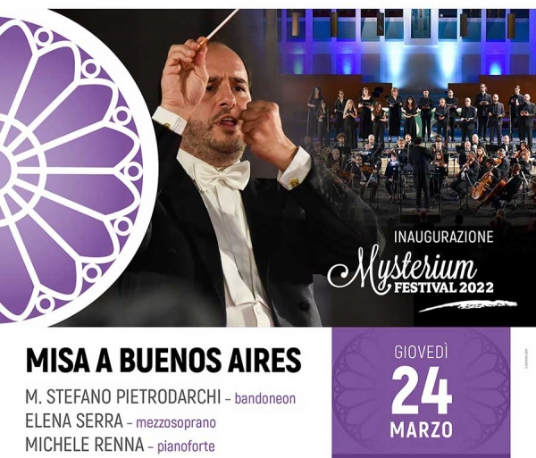 MYSTERIUM FESTIVAL - Giovedì 24 marzo Concattedrale, apertura con &quot;Misa a Buenos Aires&quot;